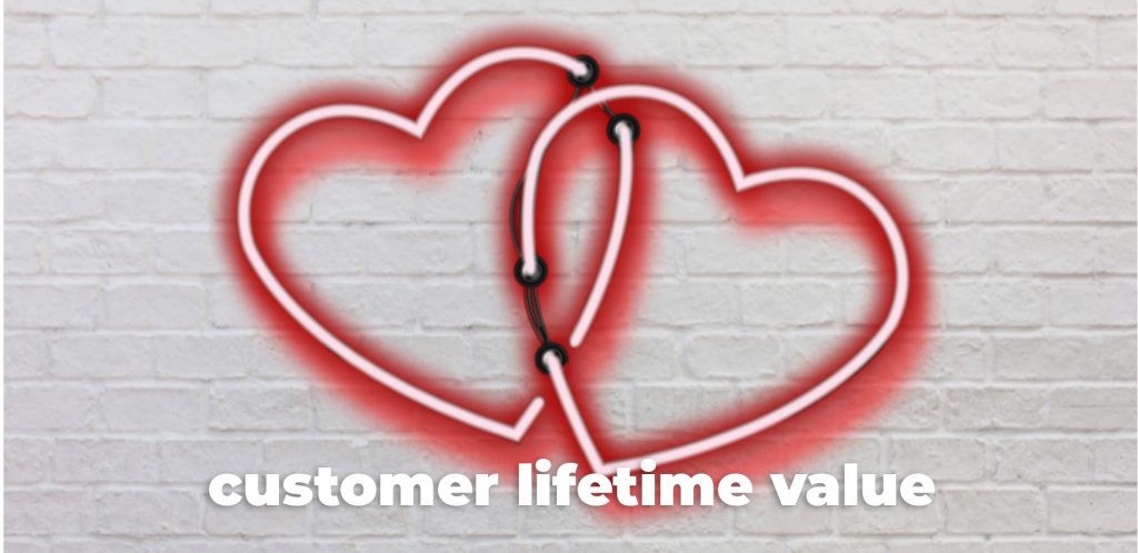 Customer lifetime value - Ken Hughes Love is a verb Customer Experience